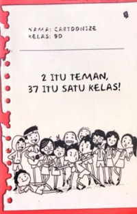 2 Itu Teman, 37 Itu Satu Kelas!