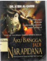 Aku Bangga Jadi Narapidana : Narapidana Terbesar Sepanjang Masa
