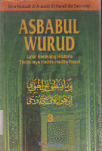 Asbabul Wurud : Latar Belakang Historis Timbulnya Hadist-hadits Rasul 3