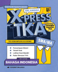 Bahasa Indonesia Erlangga Xpress TKA SMA/MA