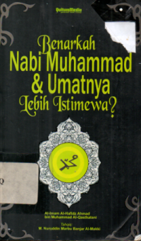 Benarkah Nabi Muhammad dan Umatnya Lebih Istimewa ?