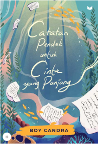 CATATAN PENDEK UNTUK CINTA YANG PANJANG