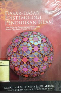 Image of Dasar-dasar Epistemologi Pendidikan Islam