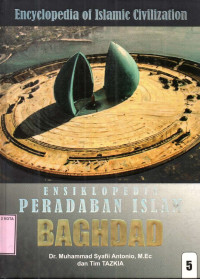 Ensiklopedia Peradaban Islam 5: Baghdad