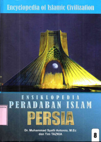 Ensiklopedia Peradaban Islam 8: Persia