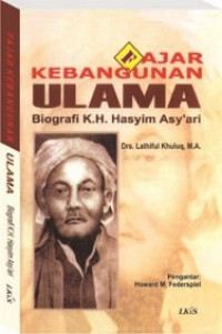 Fajar Kebangunan Ulama ; Biografi KH. Hasjim Asy'ari