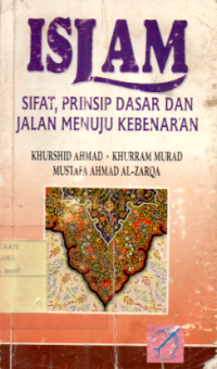 ISLAM ; Sifat, Prinsip Dasar dan Jalan Menuju Kebenaran