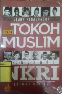 Image of Jejak Perjuangan para Tokoh Muslim Mengawal NKRI