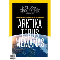 NATIONAL GEOGRAPHIC INDONESIA : ARKTIKA TERUS MEMANAS