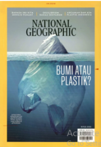 NATIONAL GEOGRAPHIC INDONESIA : BUMI ATAU PLASTIK?