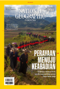 NATIONAL GEOGRAPHIC INDONESIA : PERAYAAN MENUJU KEABADIAN