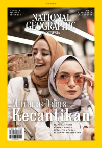 NATIONAL GEOGRAPHIC INDONESIA : MEROMBAK DEFINISI KECANTIKAN