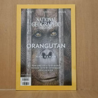 NATIONAL GEOGRAPHIC INDONESIA : ORANGUTAN