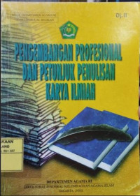 Image of Pengembangan Profesional dan Petunjuk Penulisan Karya Ilmiah