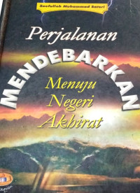 Perjalanan Mendebarkan Menuju Negeri Akhirat