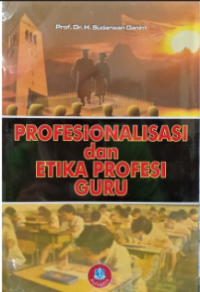 Profesionalisasi Dan Etika Profesi Guru