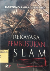 Rekayasa Pembusukan Islam : Terseret Syahwat Menyusupkan Syubhat