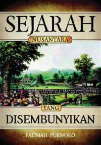 SEJARAH NUSANTARA YANG DI SEMBUNYIKAN