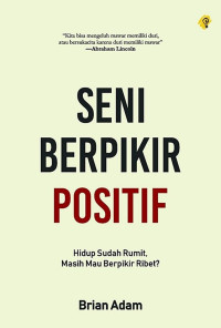 SENI BERPIKIR POSITIF