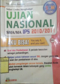 Image of Solusi Cerdas Menghadapi Ujian Nasional ( UN ) SMA / MA IPS 2010 / 2011