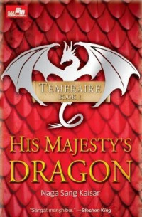 TEMERAIRE: His Majesty Dragon