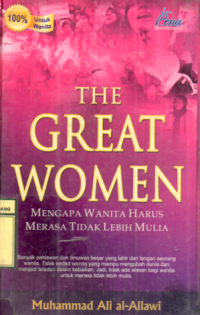 The Great Women, Mengapa Wanita Harus Merasa Tidak Lebih Mulia