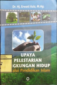 Image of Upaya Pelestarian Lingkungan Hidup Melalui Pendidikan Islam