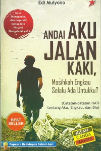 Image of Andai Aku Jalan Kaki...masihkah engkau selaluada untukku?
