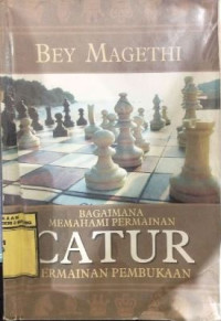Image of Bagaimana Memahami Pemain Catur, Permainan Pembukaan