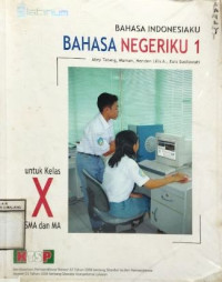 Image of Bahasa Indonesiaku Bahasa Negeriku, untuk Kelas X SMA dan MA