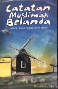 Image of Catatan Muslimah Belanda     : Pelangi Kisah Negeri Kincir Angin