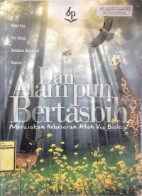 Image of Dan Alampun Bertasbih, Merasakan Kebesaran Allah Via Biologi