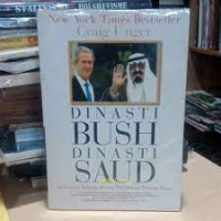 Dinasti Bush Dinasti Saud : Hubungan Rahasia Antara Dua Dinasti Terkuat Dunia