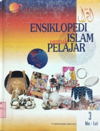 Image of Ensiklopedi Islam untuk Pelajar Jilid 3 ( Idul Adha - Luth As, Nabi )