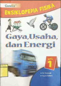 Image of Ensiklopedia Fisika : Gaya ,Usaha dan Energi