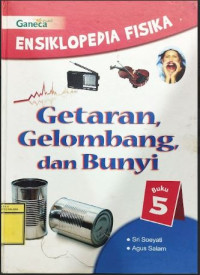 Image of Ensiklopedia Fisika : Getaran ,Gelombang dan Bunyi