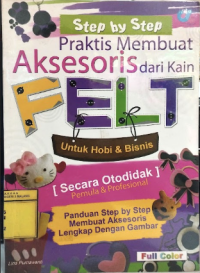 Image of FELT - Praktis Membuat Aksesoris Dari Kain Felt