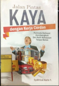 Image of Jalan Pintas Kaya Dengan Kerja Cerdas