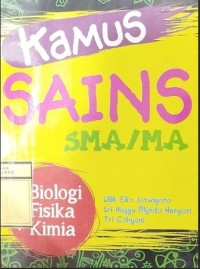 Image of Kamus Saint SMA/MA Biologi,Fisika, Kimia
