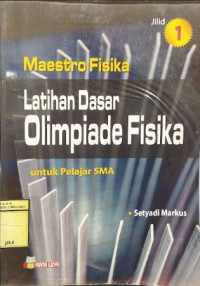 Image of Maestro Fisika Latihan Dasar Olimpiade Fisiaka Jilid I