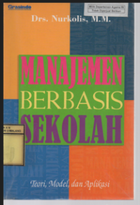 Manajemen Berbasis Sekolah,Teori, Model dan Aplikasi