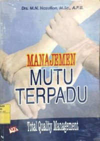 Image of Manajemen Mutu Terpadu ; Total Quality Management
