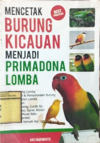 Image of Mencetak Burung Kicauan menjadi Primadona Lomba