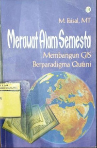 Image of Merawat Alam Semesta : Membangun GIS Berparadigma Qur'ani