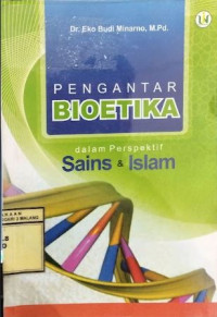 Image of Pengantar Bioetika Dalam Perspektif Sains dan Islam
