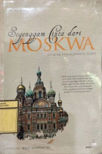 Image of Segenggam Cinta dari Mokswa Catatan Perjalanan di Rusia