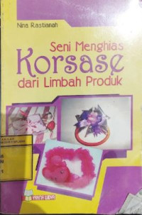 Image of Seni Menghias Korsase dari Limbah Produk