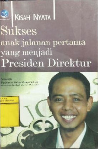 Image of Sukses Anak Jalanan Pertama Yang Menjadi Presiden Direktur