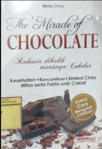 Image of The Miracle Of Chocolate Rahasia Dibalik Manisnya Coklat